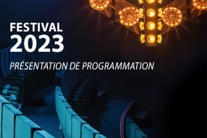 Présentation de la programmation du Festival 2023